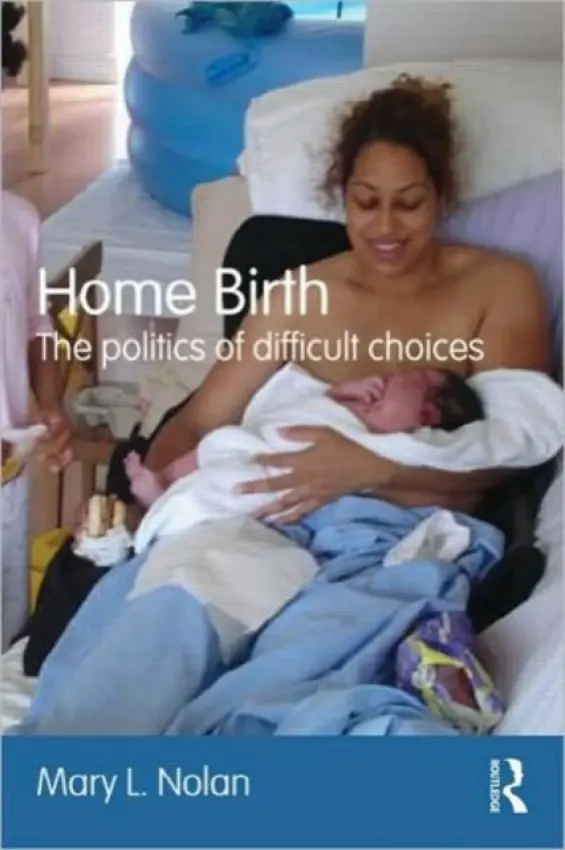 Home Birth - L. Nolan, Mary (University of Worcester, UK)