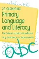 Co-Ordinating Primary Language and Literacy - Merchant, Guy a Marsh, Jackie
