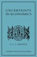 Uncertainty in Economics and Other Reflections - Shackle, G. L. S. (University of Liverpool)