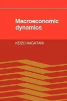 Macroeconomic Dynamics - Nagatani, Keizo