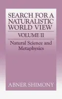 Search for a Naturalistic World View: Volume 2 - Shimony, Abner