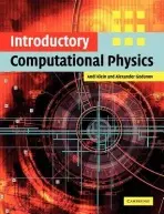 Introductory Computational Physics - Klein, Andi (Los Alamos National Laboratory) a Godunov, Alexander (Old Dominion University, Virginia)