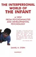 Interpersonal World of the Infant - Stern, Daniel N.