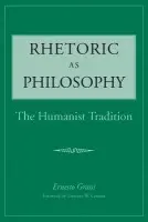 Rhetoric as Philosophy - Grassi, Ernesto