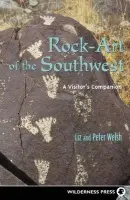 Rock-Art of the Southwest - Welsh, Liz a Welsh, Peter