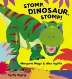 Stomp, Dinosaur, Stomp! - Margaret Mayo