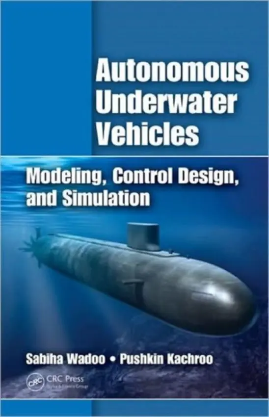 Autonomous Underwater Vehicles - Wadoo, Sabiha (New York Institute of Technology, Old Westbury, USA) a Kachroo, Pushkin (University of Nevada, Las Vegas, USA)