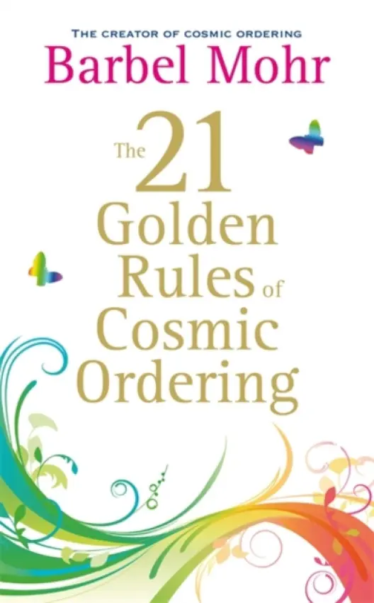 21 Golden Rules for Cosmic Ordering - Mohr, Barbel