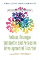 Autism, Asperger Syndrome and Pervasive Developmental Disorder - Quinn, Barbara H. a Malone, Anthony