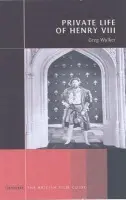 Private Life of Henry VIII" - Walker, Greg