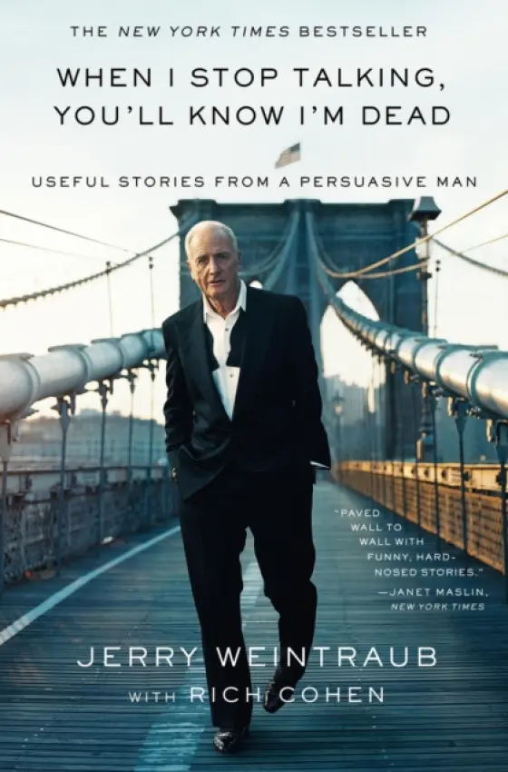 When I Stop Talking, You'll Know I'm Dead - Weintraub, Jerry a Cohen, Rich
