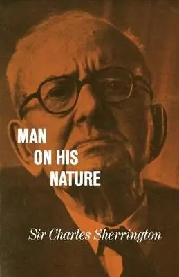 Man on his Nature - Sherrington, Charles