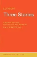 Three Stories - Hsun, Lu