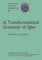 Transformational Grammar of Igbo - Carrell, Patricia L.