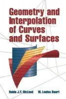 Geometry and Interpolation of Curves and Surfaces - McLeod, Robin J. Y. (Saltire Software Inc., Oregon) a Baart, M. Louisa (Potchefstroom University for Christian Higher Education, South Africa)