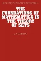 Foundations of Mathematics in the Theory of Sets - Mayberry, John P.