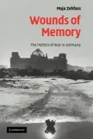Wounds of Memory - Zehfuss, Maja (University of Manchester)