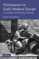 Dictionaries in Early Modern Europe - Considine, John (University of Alberta)
