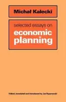 Selected Essays on Economic Planning - Kalecki, Michal
