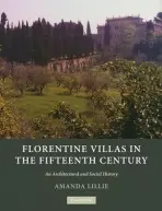 Florentine Villas in the Fifteenth Century - Lillie, Amanda (University of York)