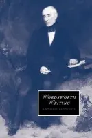 Wordsworth Writing - Bennett, Andrew (University of Bristol)