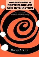 Structural Studies of Protein-Nucleic Acid Interaction - Steitz, Thomas A.