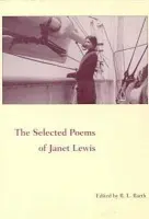 The Selected Poems of Janet Lewis - Lewis, Janet