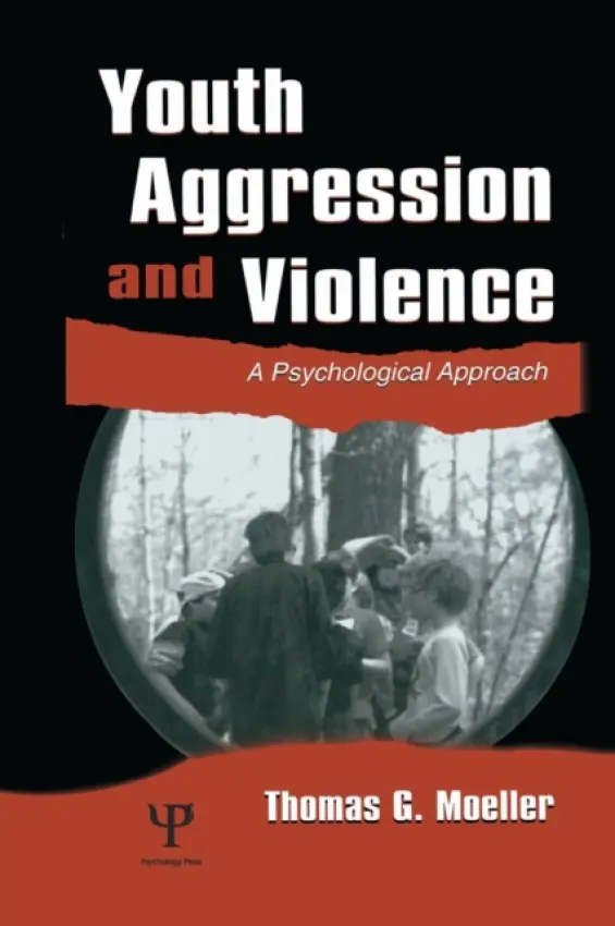 Youth Aggression and Violence - Moeller, Thomas G.
