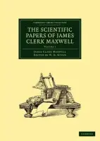 Scientific Papers of James Clerk Maxwell - Maxwell, James Clerk
