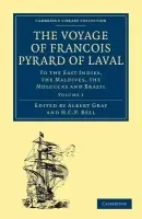 Voyage of Francois Pyrard of Laval to the East Indies, the Maldives, the Moluccas and Brazil - Pyrard, Francois