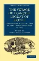 Voyage of Francois Leguat of Bresse to Rodriguez, Mauritius, Java, and the Cape of Good Hope - Leguat, Francois