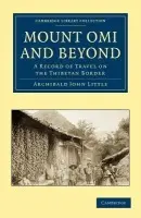 Mount Omi and Beyond - Little, Archibald John