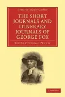Short Journals and Itinerary Journals of George Fox - Fox, George a Harvey, Thomas Edmund
