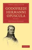 Godofredi Hermanni Opuscula - Hermann, Gottfried