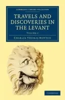 Travels and Discoveries in the Levant: Volume 2 - Newton, Charles Thomas