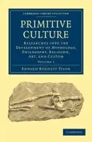 Primitive Culture - Tylor, Edward Burnett