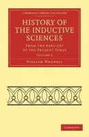 History of the Inductive Sciences - Whewell, William