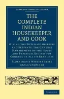 Complete Indian Housekeeper and Cook - Steel, Flora Annie Webster a Gardiner, Grace