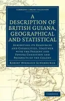 Description of British Guiana, Geographical and Statistical - Schomburgk, Robert Hermann