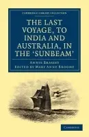 Last Voyage, to India and Australia, in the Sunbeam - Brassey, Annie