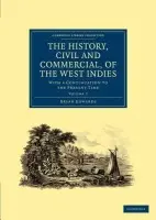 History, Civil and Commercial, of the West Indies - Edwards, Bryan