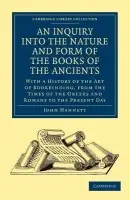 Inquiry into the Nature and Form of the Books of the Ancients - Hannett, John