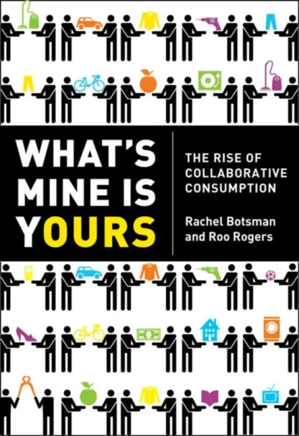 What's Mine Is Yours - Botsman, Rachel a Rogers, Roo