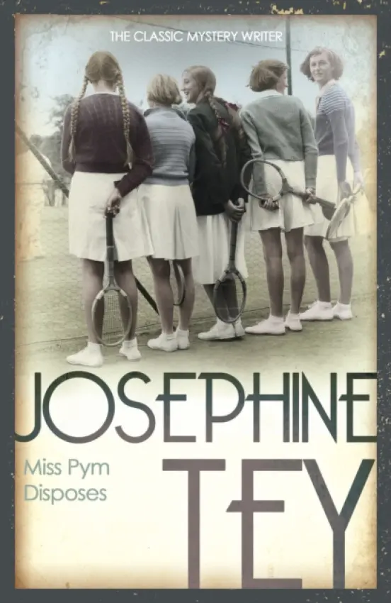 Miss Pym Disposes - Tey, Josephine