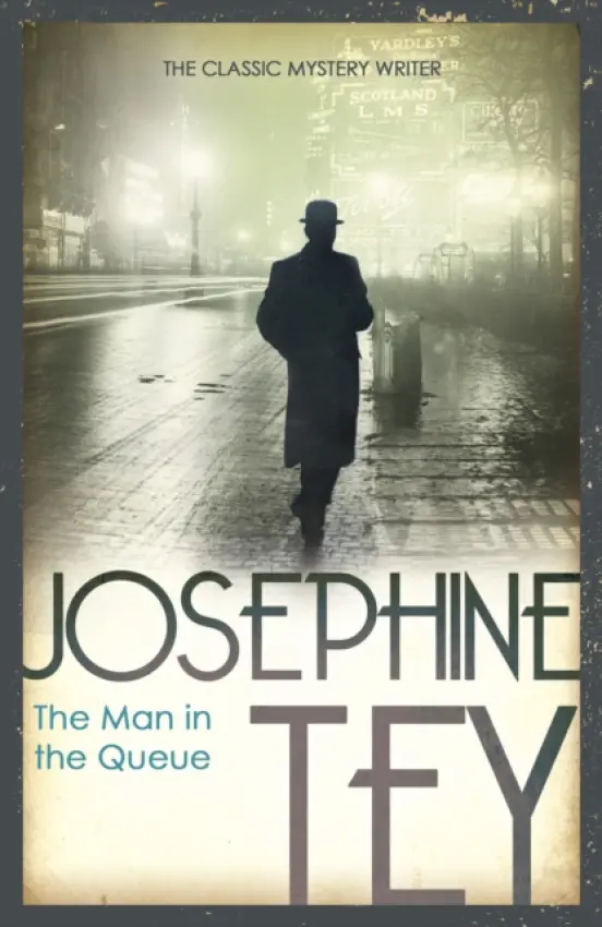 Man In The Queue - Tey, Josephine