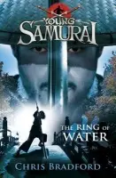 Ring of Water (Young Samurai, Book 5) - Bradford, Chris