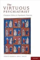 Virtuous Psychiatrist - Radden, Jennifer a Sadler, John