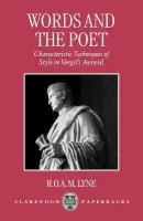 Words and the Poet - Lyne, R. O. A. M. (Fellow and Tutor in Classics, Fellow and Tutor in Classics, Balliol College, Oxford)