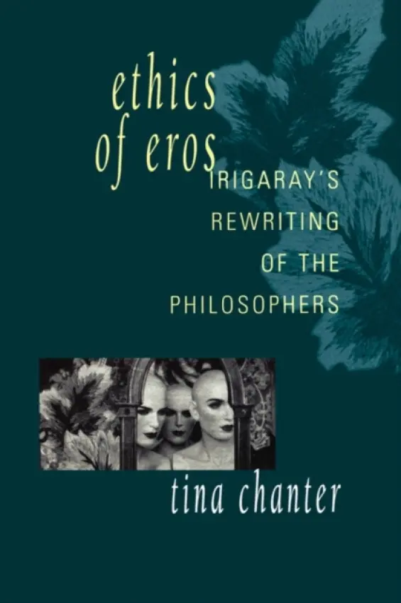 Ethics of Eros - Chanter, Tina