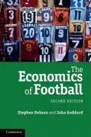 Economics of Football - Dobson, Stephen (Professor, University of Hull) a Goddard, John (University of Wales, Bangor)